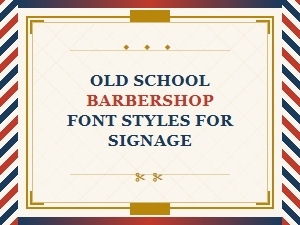 Classic Vintage Barber Fonts: Old School Barbershop Font Styles for Signage