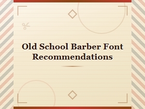 Best Free Old School Barber Shop Fonts for Classic Designs