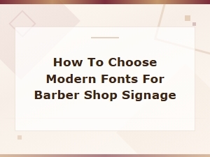 Modern Barber Shop Fonts: How to Choose the Best Signage Typeface