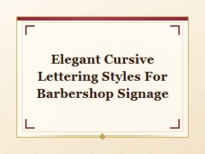 Elegant Cursive Lettering Styles for Classic Barbershop Signage Designs