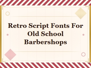 Retro Script Fonts for Old School Barbershops – Classic Barber Cursive Lettering