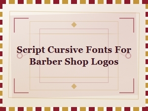 Best Script Cursive Fonts for Barber Shop Logos
